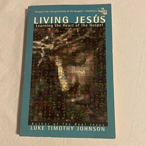 Living Jesus Learning the Heart of the Gospel Harper Collins Book